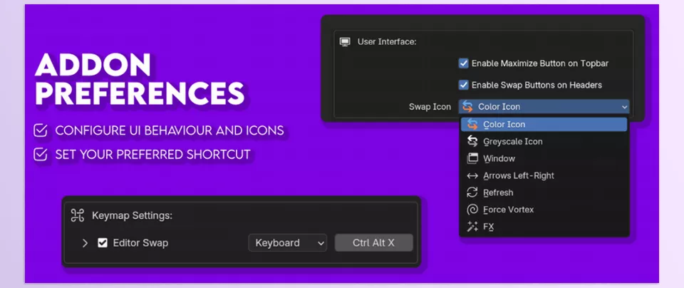 Editor Swap - The linking between editors is fully customizable, allowing you to swap sequentially between two or more editors.