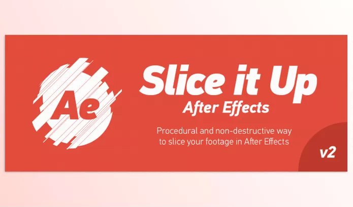 Aescripts – Slice it Up 2 Download v2.1 (Win, Mac)