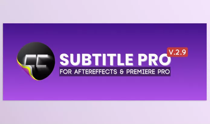 Aescripts – Subtitle Pro Download v2.9.7 (Win, Mac)