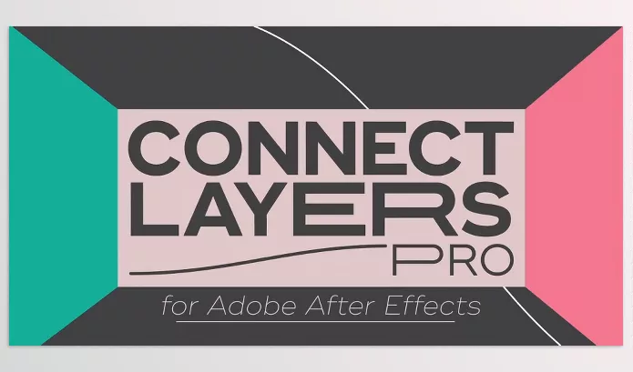 Aescripts – Connect Layers PRO Download v1.3.3 (Win, Mac)