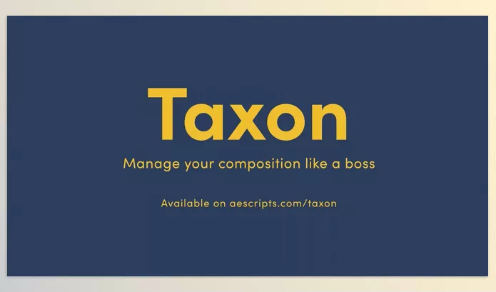 Aescripts – Taxon for AE Download v1.1.3 (Win, Mac)