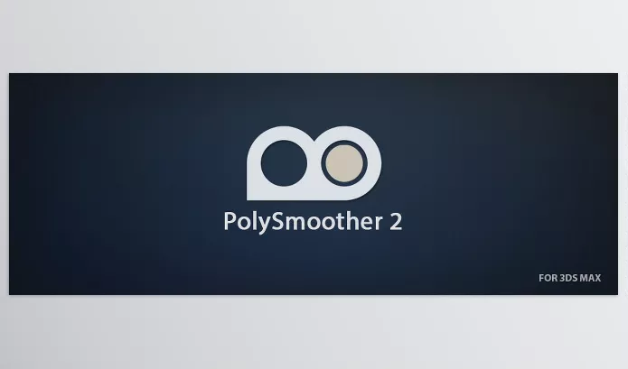 PolyTools 3D – PolySmoother 2 Download v2.6.4 for 3ds Max