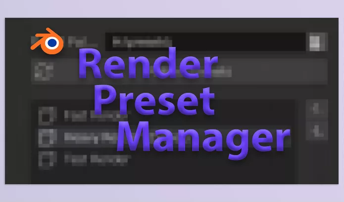 Blender – Render Preset Manager Download v3.0.0