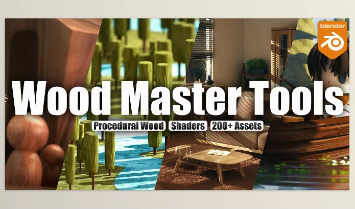 Blender – Wood Master Tools Download v1.0 (Procedural Wood, Shaders 200+ Assets)