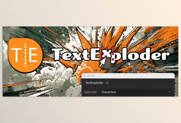 Aescripts – TextExploder Download v3.0.001 (Win, Mac)