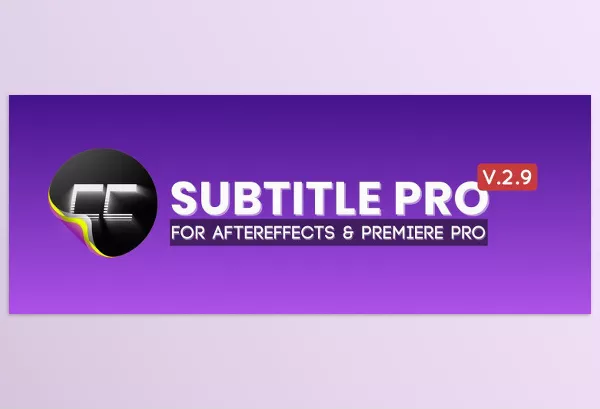 Aescripts – Subtitle Pro Download v2.9.7 (Win, Mac)