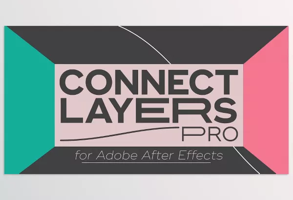 Aescripts – Connect Layers PRO Download v1.3.3 (Win, Mac)