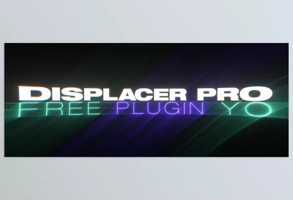 Aescripts – Displacer Pro Download v1.5.0.4 (Win, Mac)