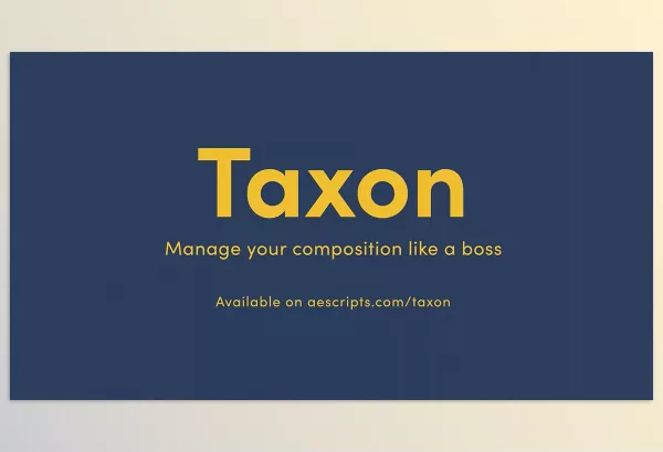 Aescripts – Taxon for AE Download v1.1.3 (Win, Mac)