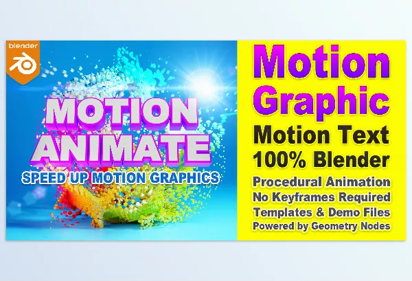 Blender – Motion Animate Download v0.6 (Speed Up Motion Graphics – 40 Motion Text Presets + 65 Demo Files + 17 Motion Animate Nodes)