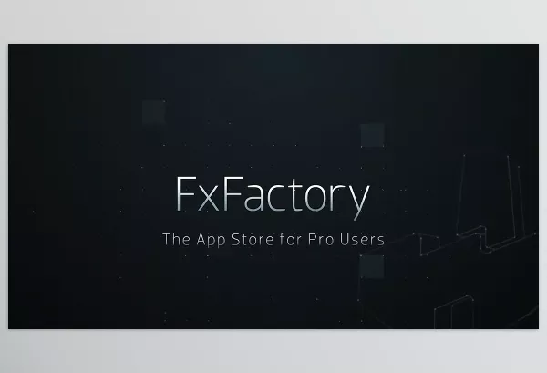 FxFactory Pro Download v8.0.21 Build 8021 (Mac)