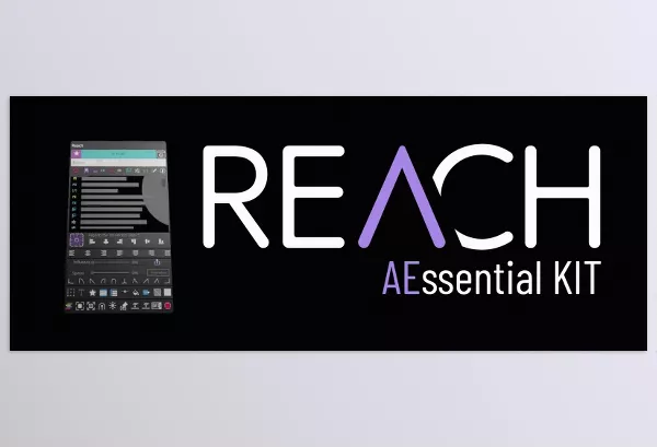 Aescripts – REACH: AEssential Kit Download v2.1.3 (Win, Mac)