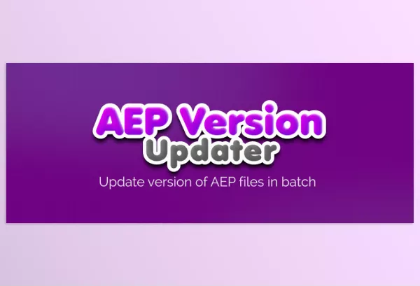 Aescripts – AEP Version Updater For AE Download v1.6.3 (Win, Mac)