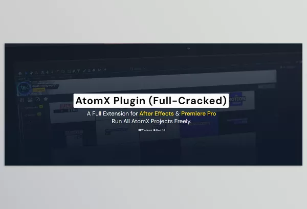 aniom – AtomX Full Version Download v3.0.9 for After Effects And Premiere Pro (Win, Mac)