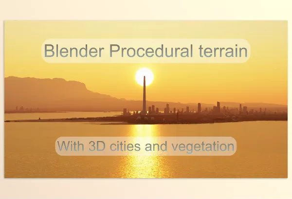 Blender – Large Scale Procedural Terrain Generator With 3D Cities And Vegetation Download